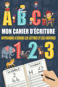 Mon Cahier D'écriture, Apprendre A Écrire Les Lettres et Les Chiffres