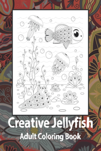 Creative Jellyfish - Adult Coloring Book
