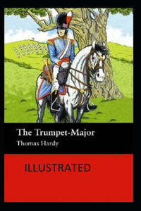 The Trumpet-Major Illustrated