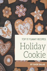 Top 111 Yummy Holiday Cookie Recipes