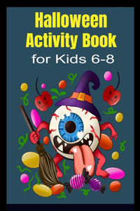 Halloween Activity Book for Kids 6-8