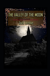 Valley of the Moon Original (Annotated)