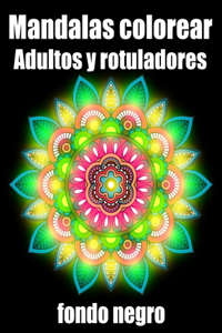 Mandalas colorear adultos y rotuladores fondo negro