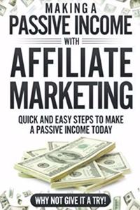 Making a Passive income with Affiliate Marketing