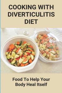 Cooking With Diverticulitis Diet