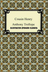Cousin Henry By Anthony Trollope Illustrated (Penguin Classics)