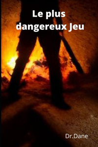 Le plus dangereux Jeu