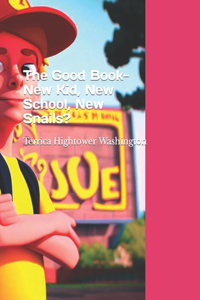 Good Book-New Kid, New School, New Snails?