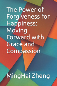 Power of Forgiveness for Happiness