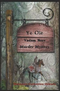 Ye Ole Vadam Nore Murder Mystery