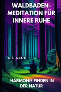 Waldbaden-Meditation für innere Ruhe