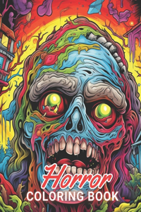 Horror Coloring Book for Adult: 100+ Amazing Coloring Pages for All Ages