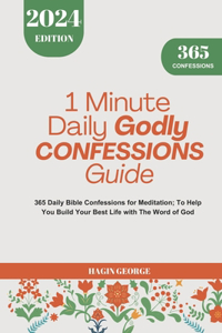 1 Minute Daily Godly Confessions Guide 2024