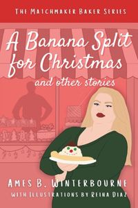 Banana Split for Christmas and Other Stories