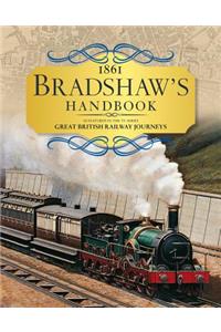 Bradshaw's Handbook: 1861 Railway Handbook of Great Britain and Ireland