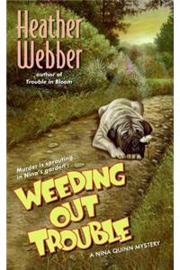 Weeding Out Trouble