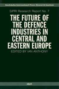 Future of the Defence Industries in Central and Eastern Europe