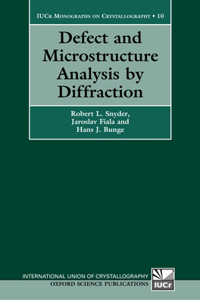 Defect and Microstructure Analysis by Diffraction