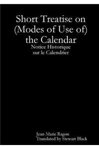 Short Treatise on (Modes of Use of) the Calendar