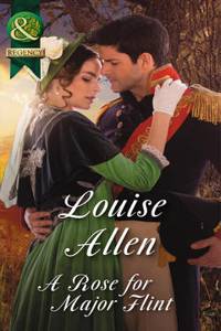 Rose for Major Flint (Brides of Waterloo, Book 3)