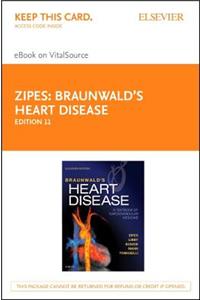 Braunwald's Heart Disease Elsevier eBook on Vitalsource (Retail Access Card): A Textbook of Cardiovascular Medicine