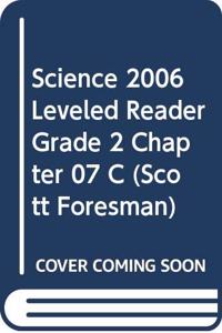 Science 2006 Leveled Reader Grade 2 Chapter 07 C