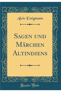 Sagen Und MÃ¤rchen Altindiens (Classic Reprint)