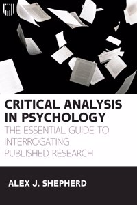 Critical Analysis in Psychology: The Essential Guide to Interrogating Published Research, 1e