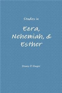 Studies in Ezra, Nehemiah, & Esther