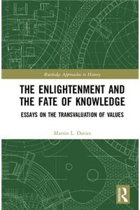 Enlightenment and the Fate of Knowledge