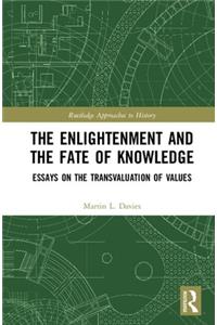 The Enlightenment and the Fate of Knowledge