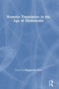 Humour Translation in the Age of Multimedia