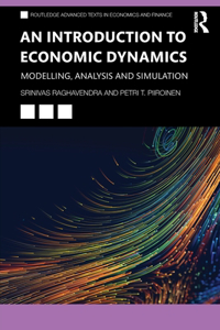 An Introduction to Economic Dynamics: Modelling, Analysis and Simulation