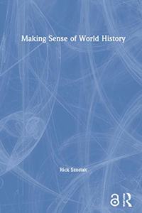 Making Sense of World History