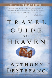 Travel Guide to Heaven: 10th Anniversary Edition