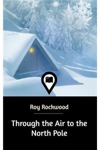 Through the Air to the North Pole