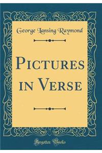 Pictures in Verse (Classic Reprint)