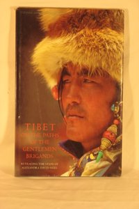 Tibet On The Paths Of The Gentlemen Brigands