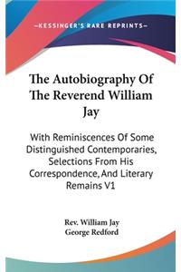 Autobiography Of The Reverend William Jay