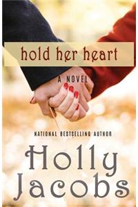 Hold Her Heart