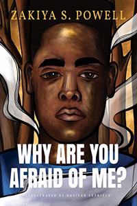 Why Are You Afraid Of Me?
