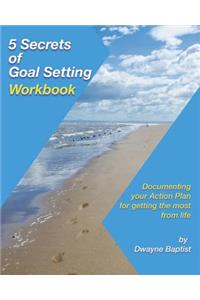 5 Secrets of Goal Setting Workbook