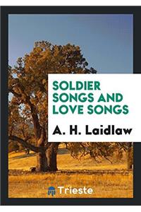 Soldier Songs and Love Songs