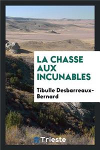 La Chasse Aux Incunables