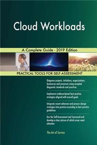 Cloud Workloads A Complete Guide - 2019 Edition