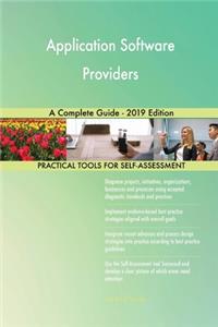 Application Software Providers A Complete Guide - 2019 Edition
