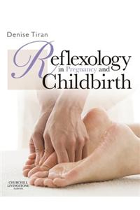 Reflexology in Pregnancy and Childbirth