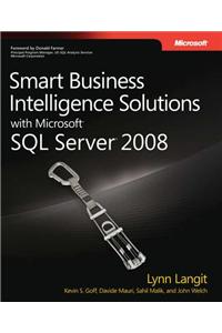Smart Business Intelligence Solutions with Microsoft(r) SQL Server(r) 2008