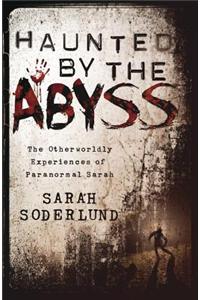 Haunted by the Abyss