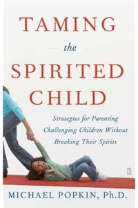 Taming the Spirited Child